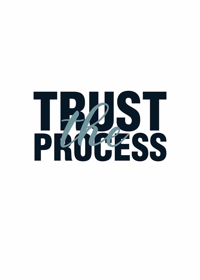 Trust The Process