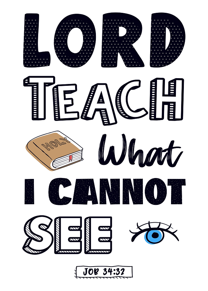 Lord Teach What I Cant See