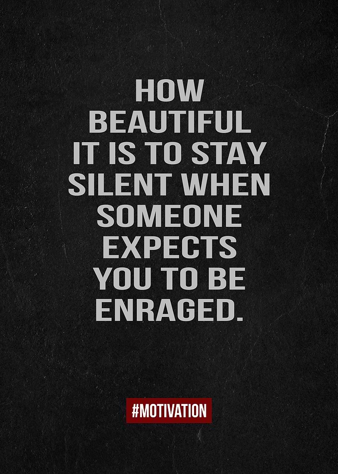 Expect you to be enraged