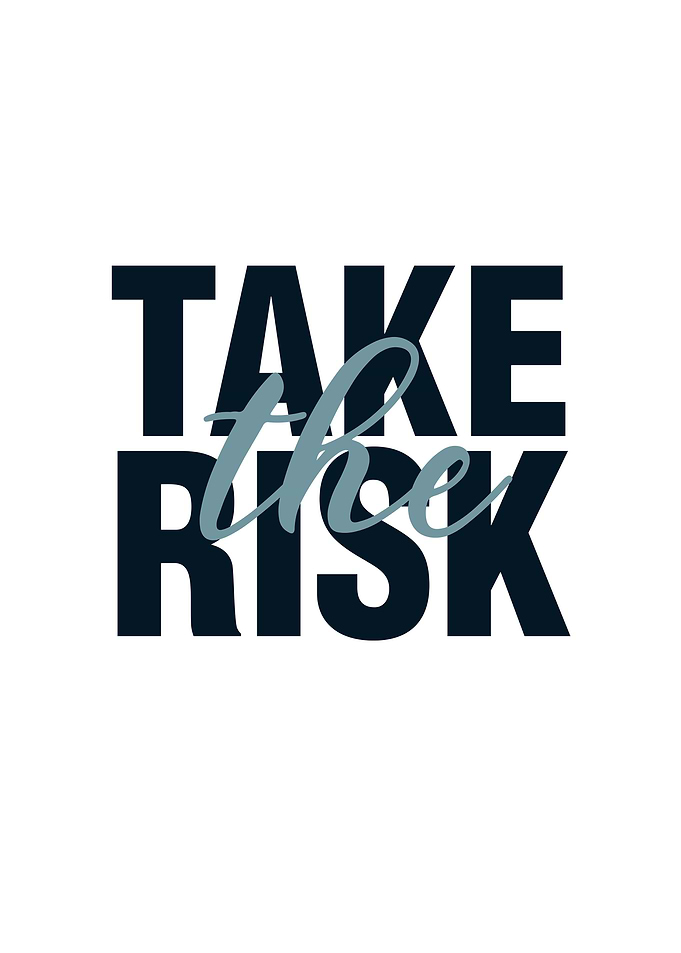 Take The Risk Typography