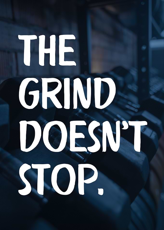 Keep Grinding