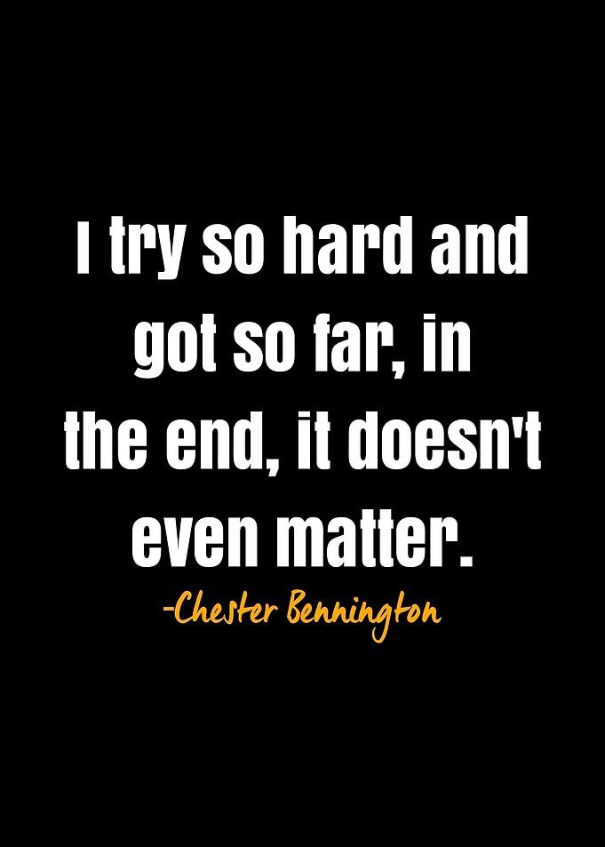 Chester Bennington quote