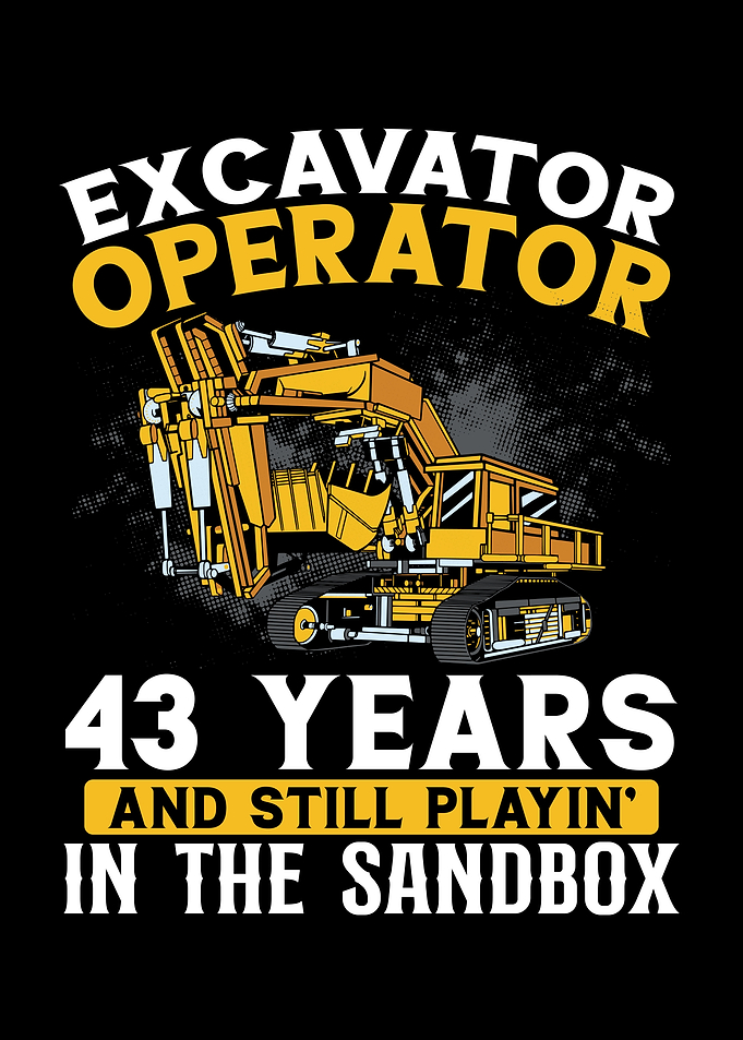 43 years old and excavator