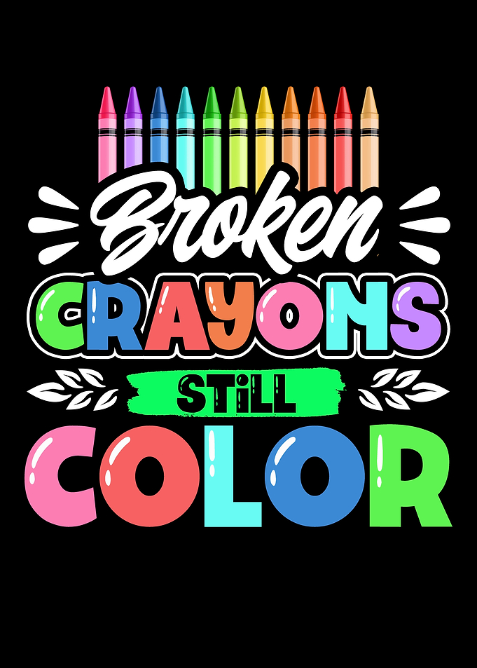 Broken Crayons Still Color