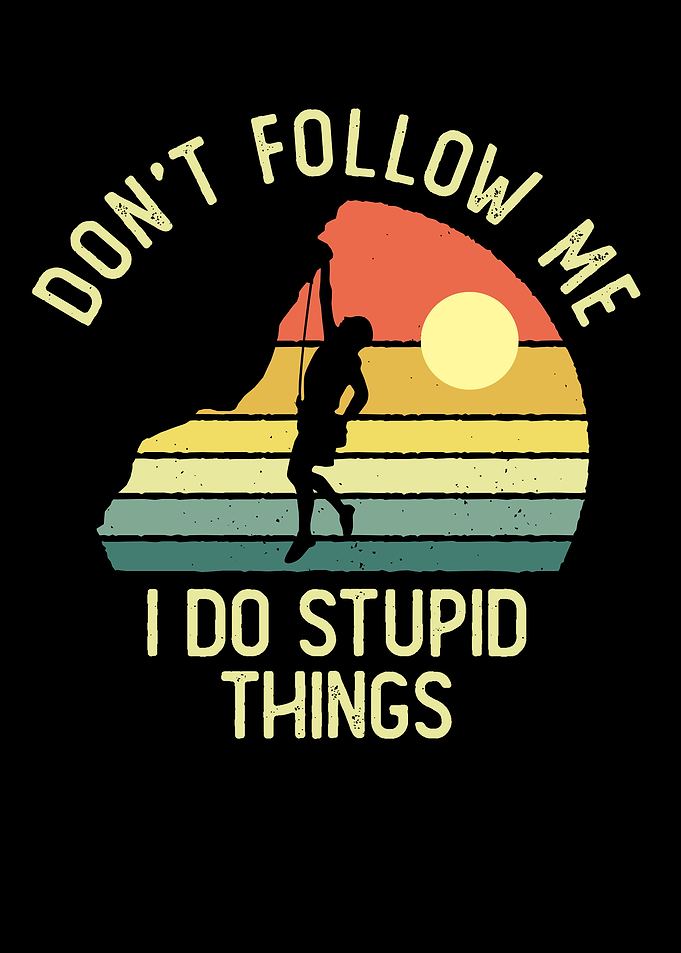 Funny Rock Climber Saying