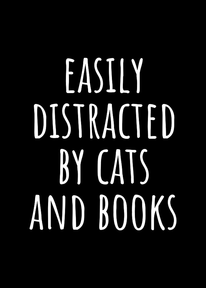 Easily Distracted by Cats