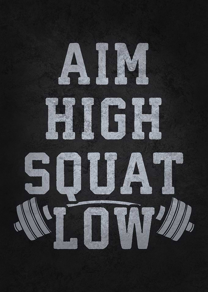Aim High Squat Low