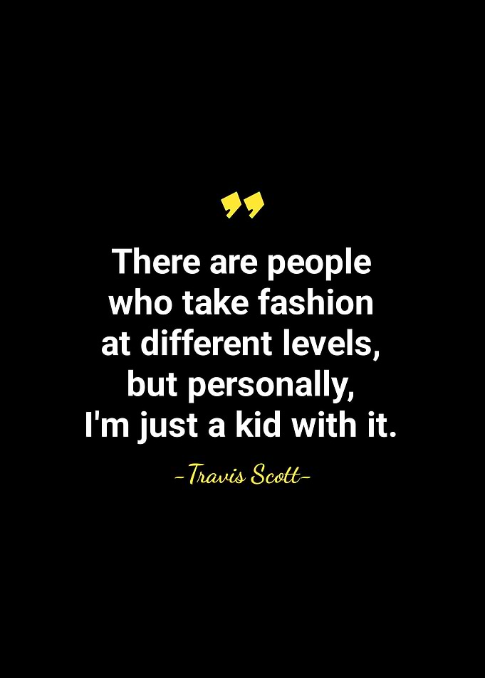 Travis Scott quotes