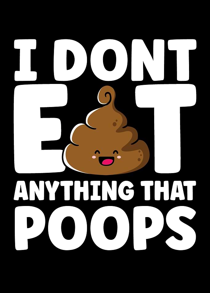 I Dont Eat Anything That