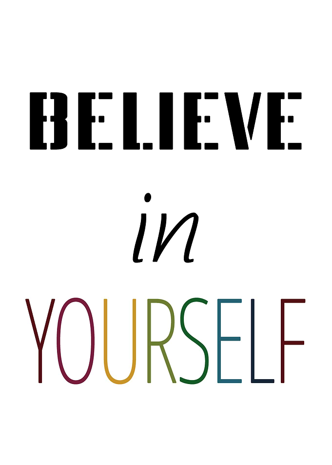 Believe in yourself
