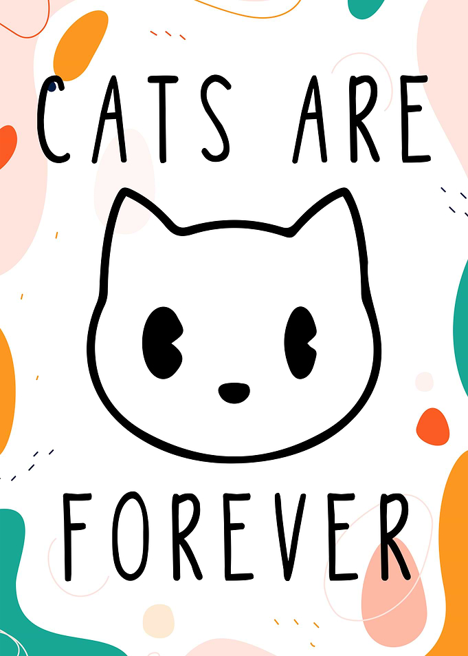 Cats Are Forever