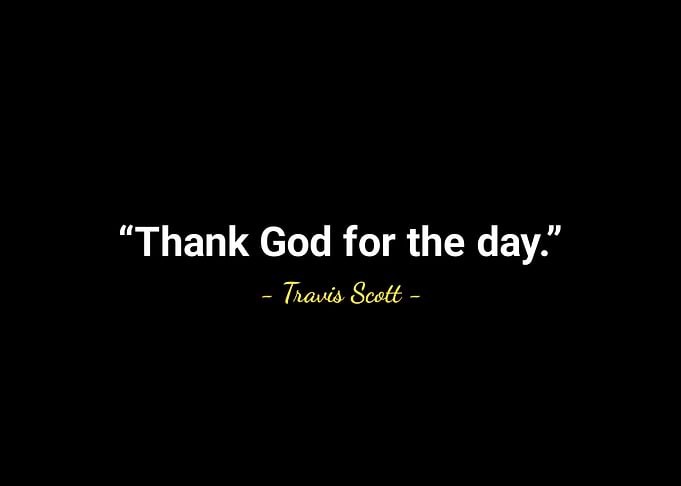 Travis Scott quotes