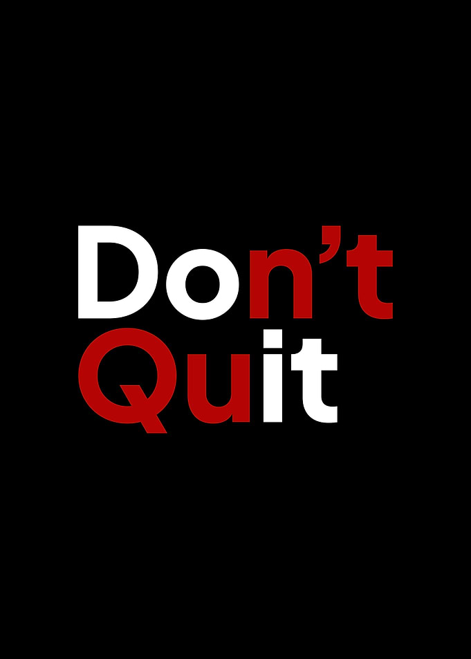 Don't Quit