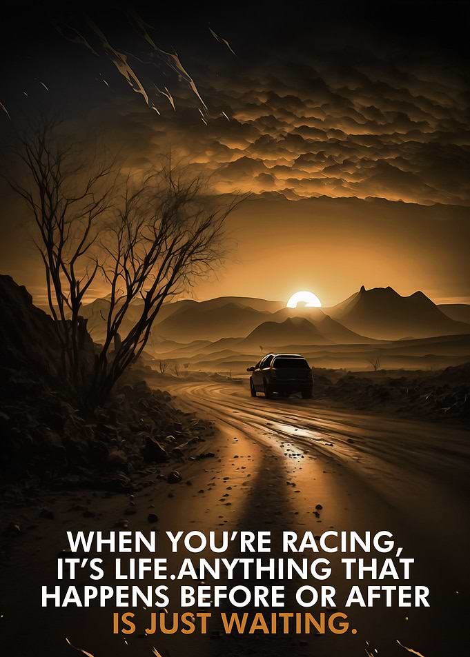 Racing quotes about life