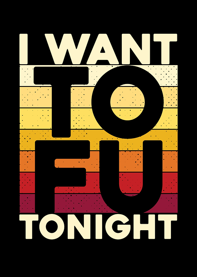 I Want Tofu Tonight