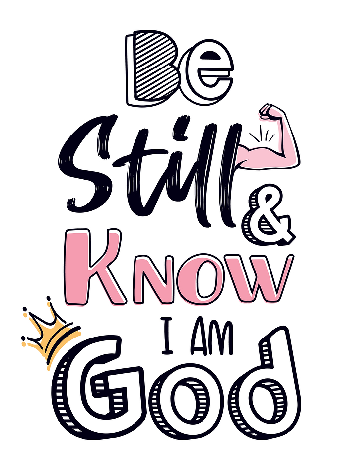 Be still know Im God Pink