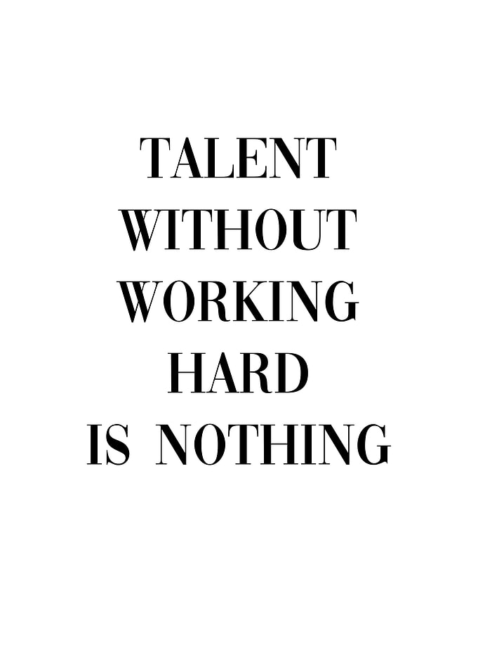Talent Work Hard