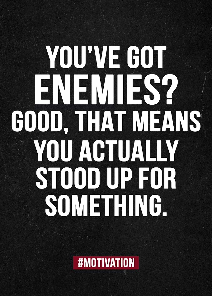 You got enemy