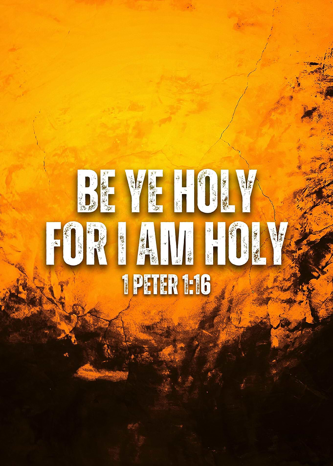 Be Ye Holy 1 Peter 1 16