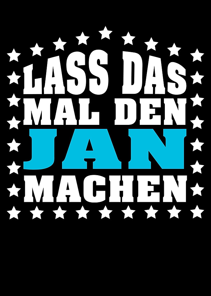 Lass das mal den JAN