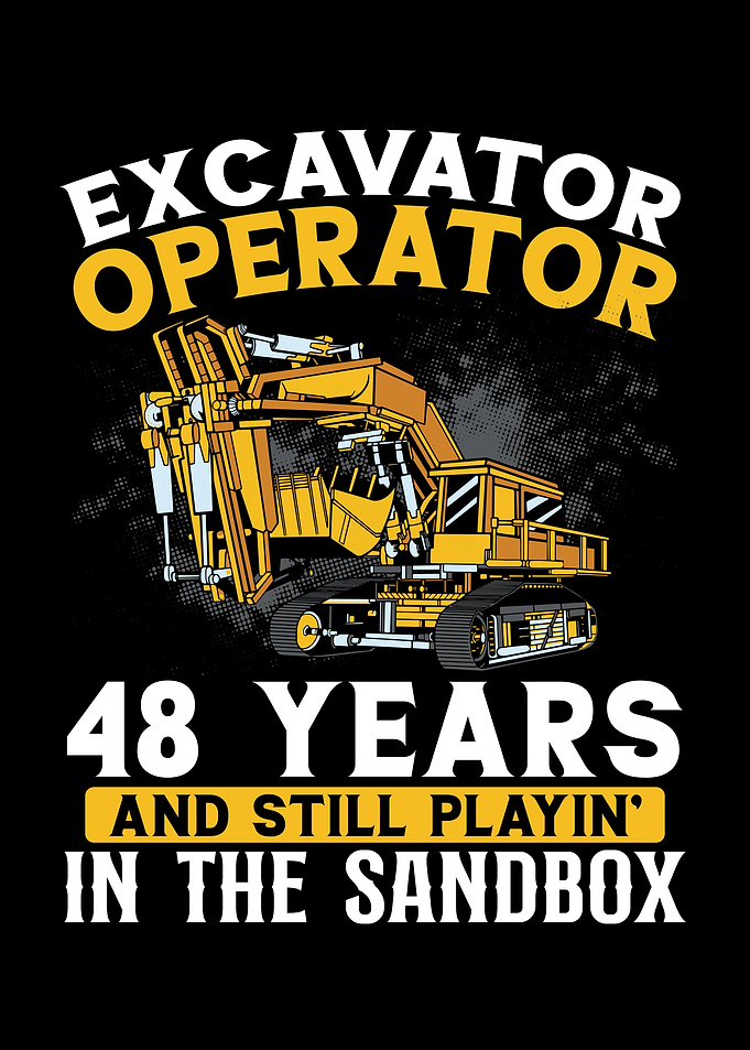 48 years old and excavator