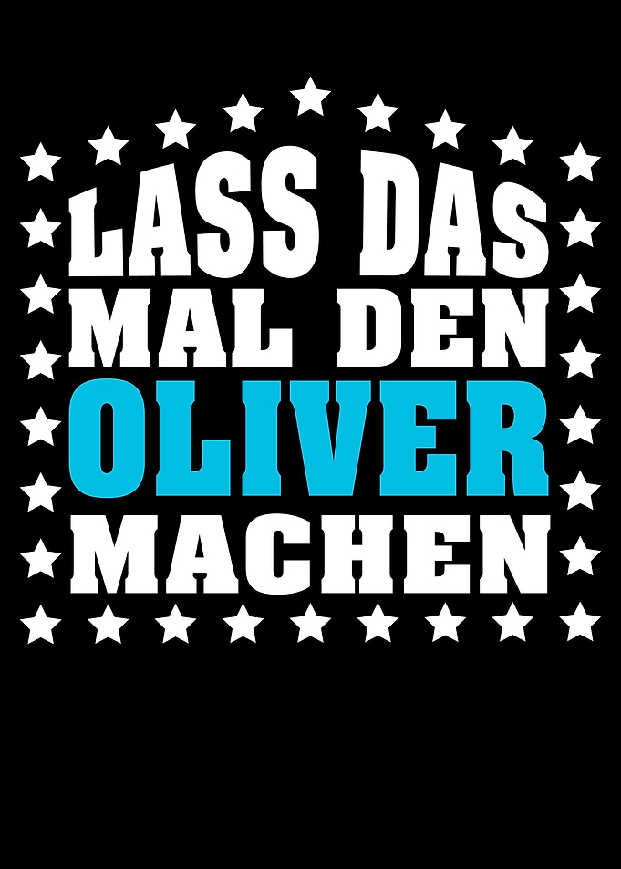 Lass das mal den OLIVER