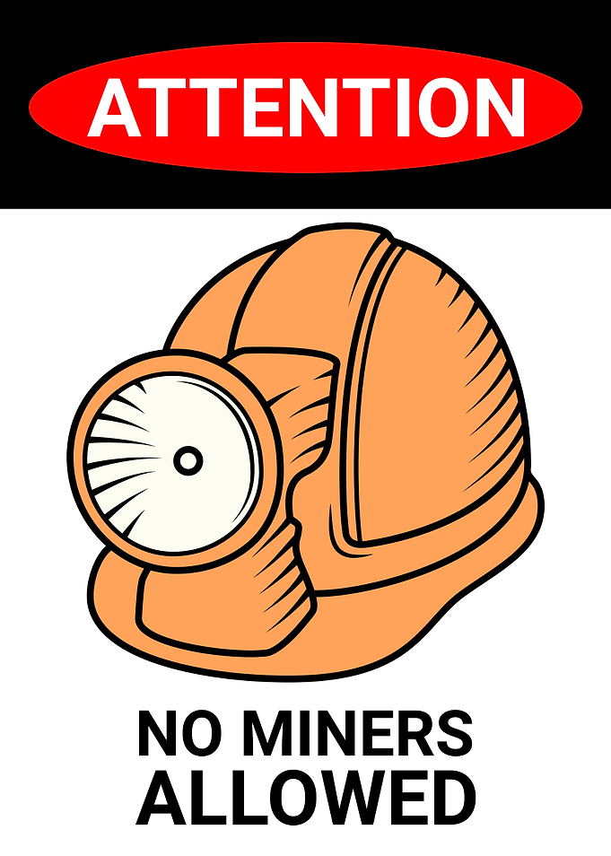 ATTENTION NO MINERS