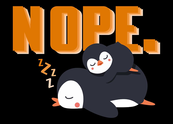 Nope Lazy Penguin