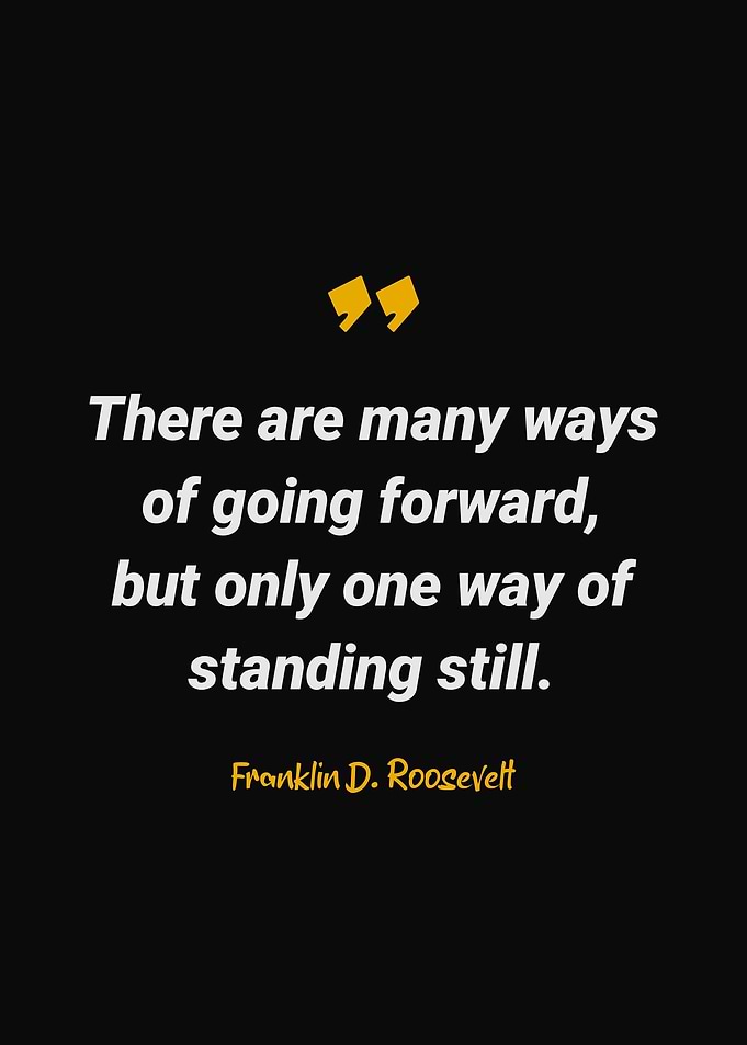 Franklin D Roosevelt Quote