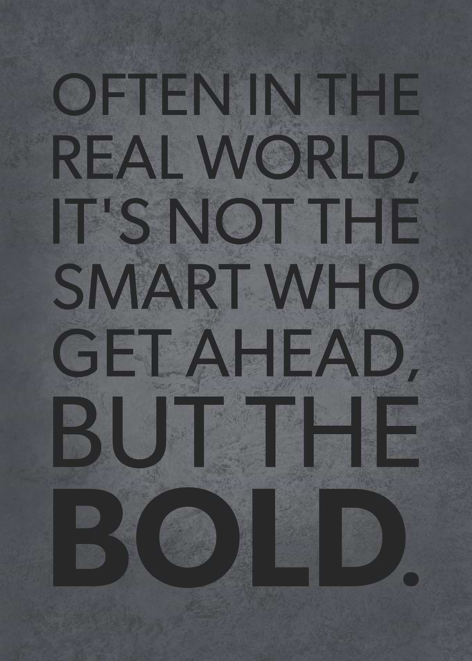 Smart vs Bold Get Ahead
