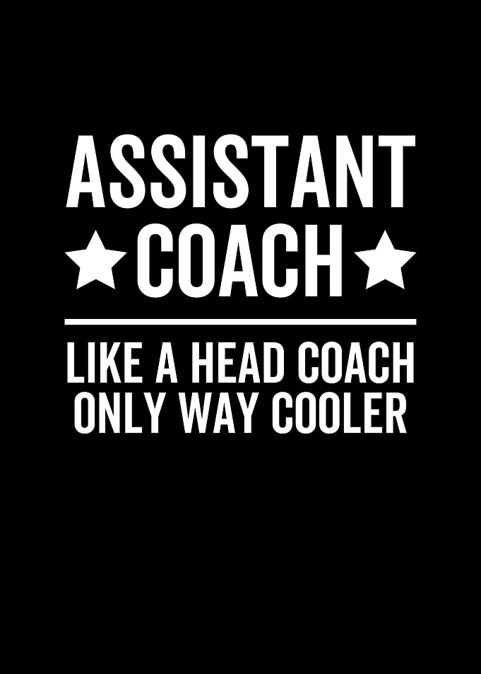 Assistant Coach Like a