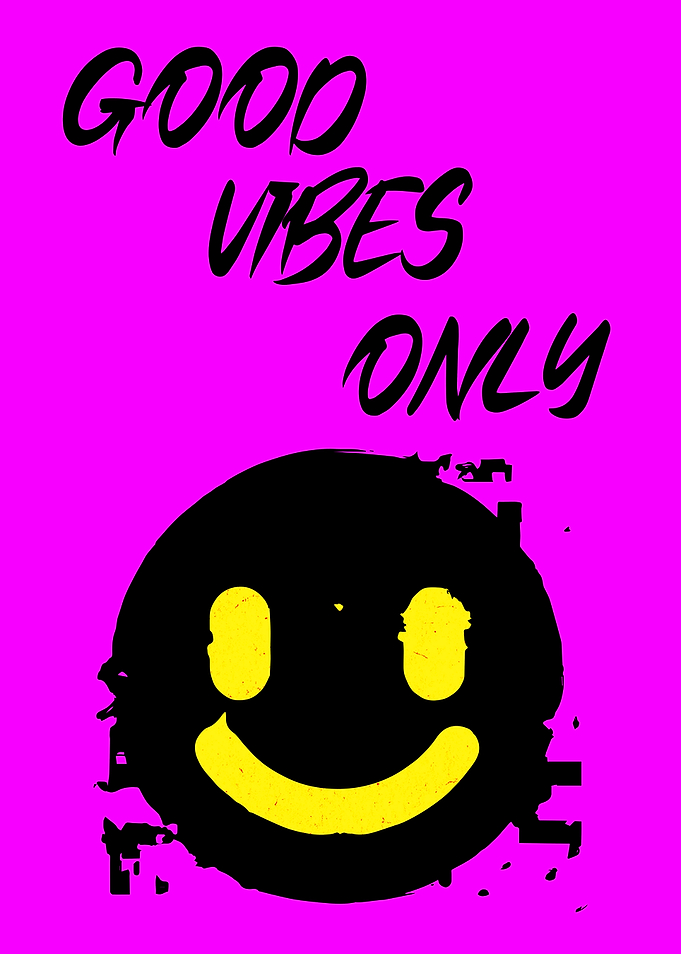 GOOD VIBES ONLY