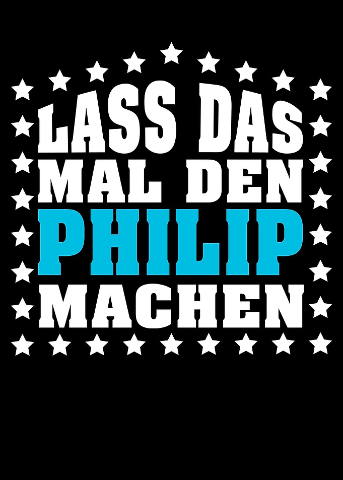 Lass das mal den PHILIP