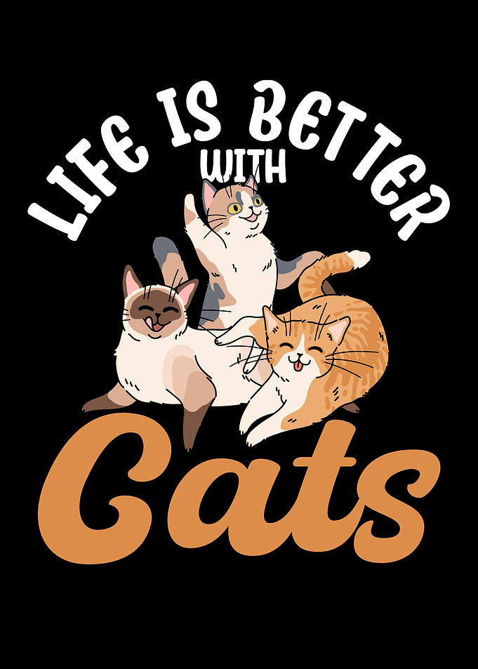Life Is Better With Cats