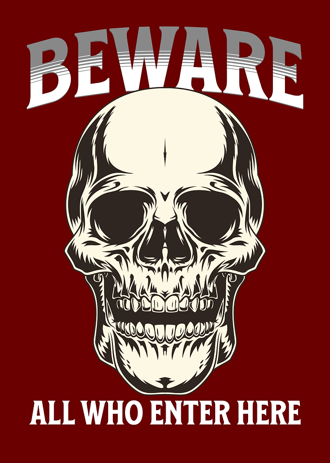 BEWARE SKULL