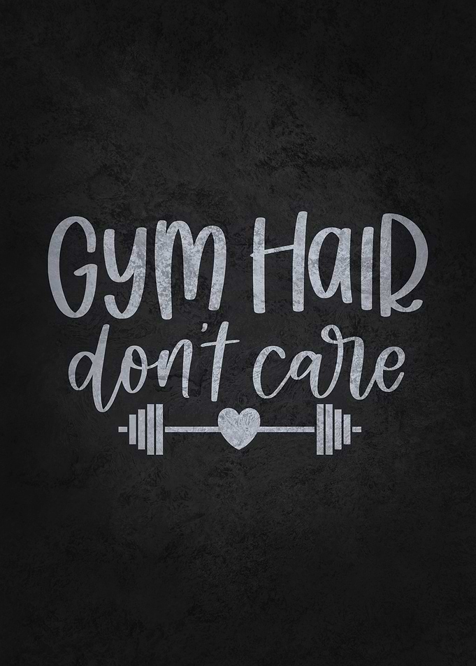 Gym Hair Dont Care