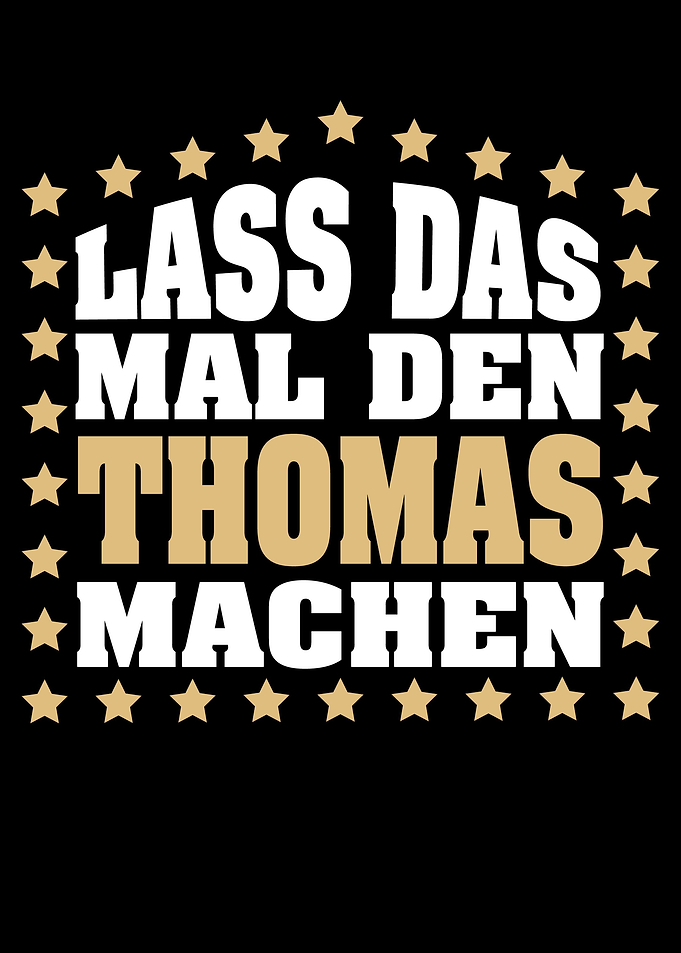 Lass das mal den THOMAS