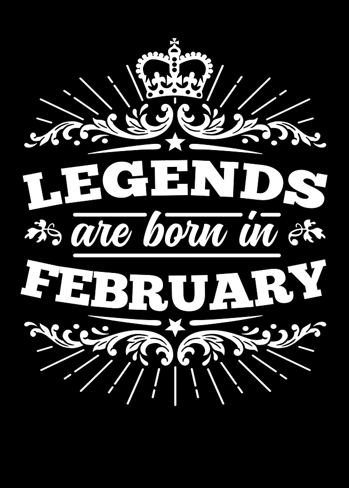 Legends Born in February