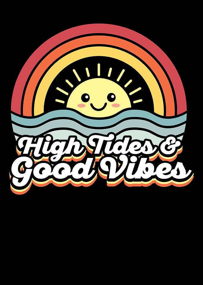 High Tides Good Vibes