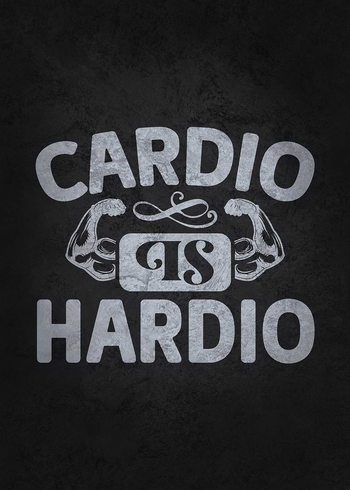 Cardio Is Hardio