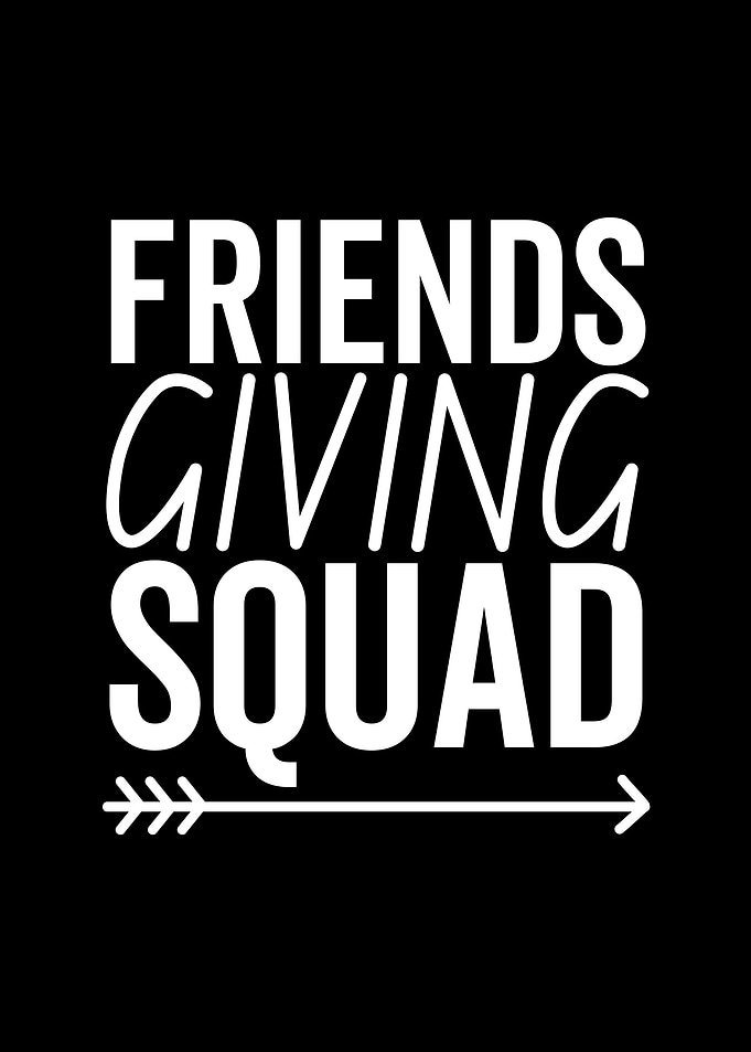 Friendsgiving Squad
