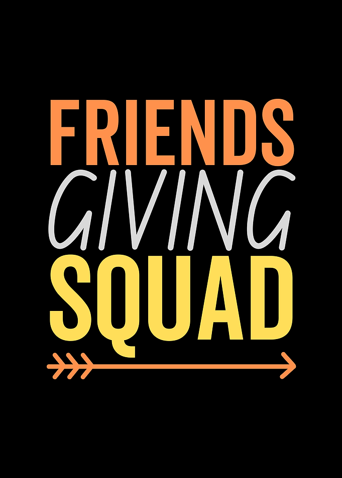 Friendsgiving Squad