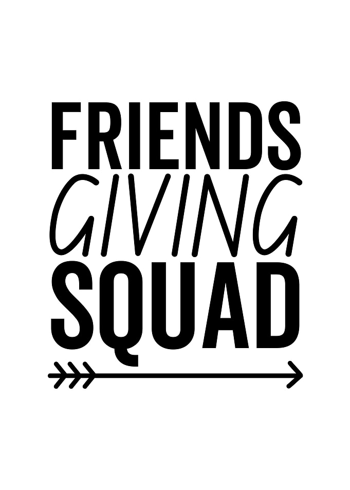 Friendsgiving Squad