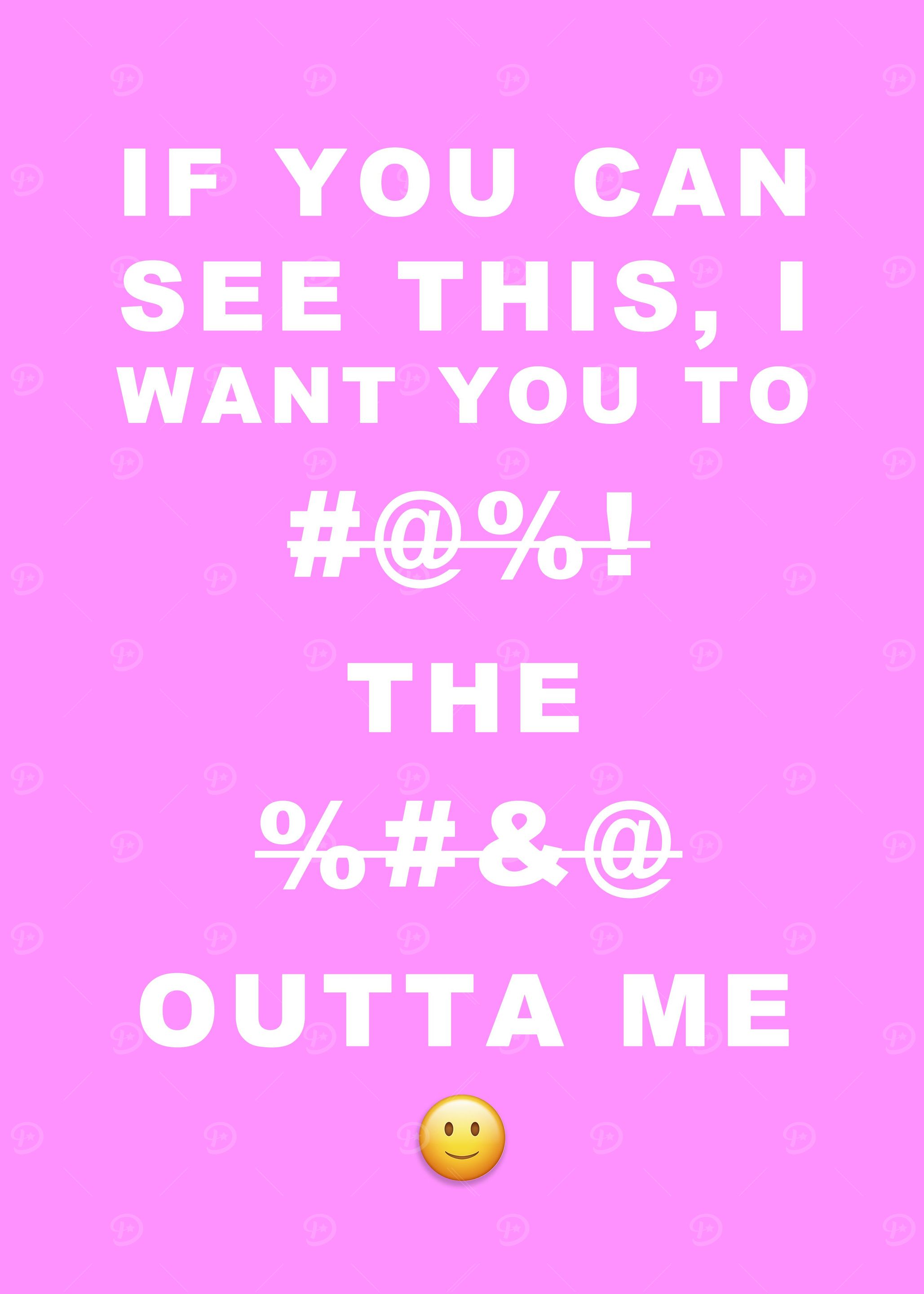 outta me