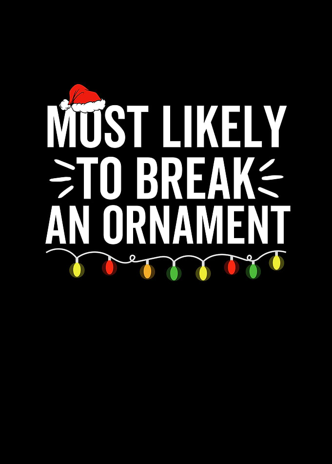 Most Likely To Break An