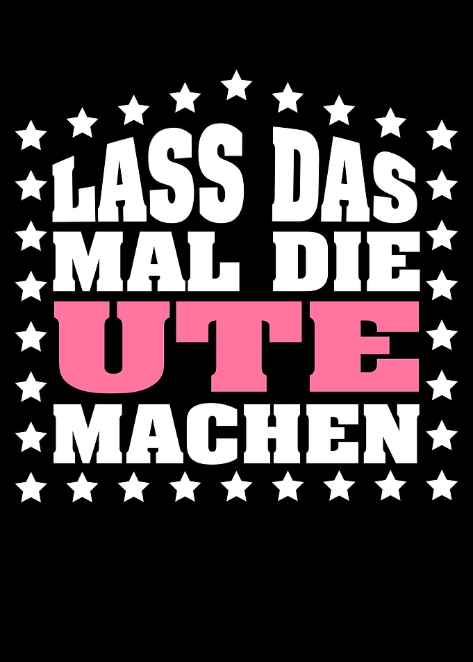 Lass das mal die UTE