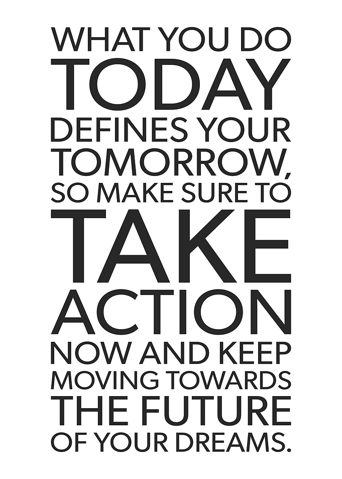 What You Do Today Defines
