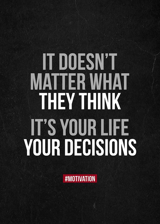 Your decisions