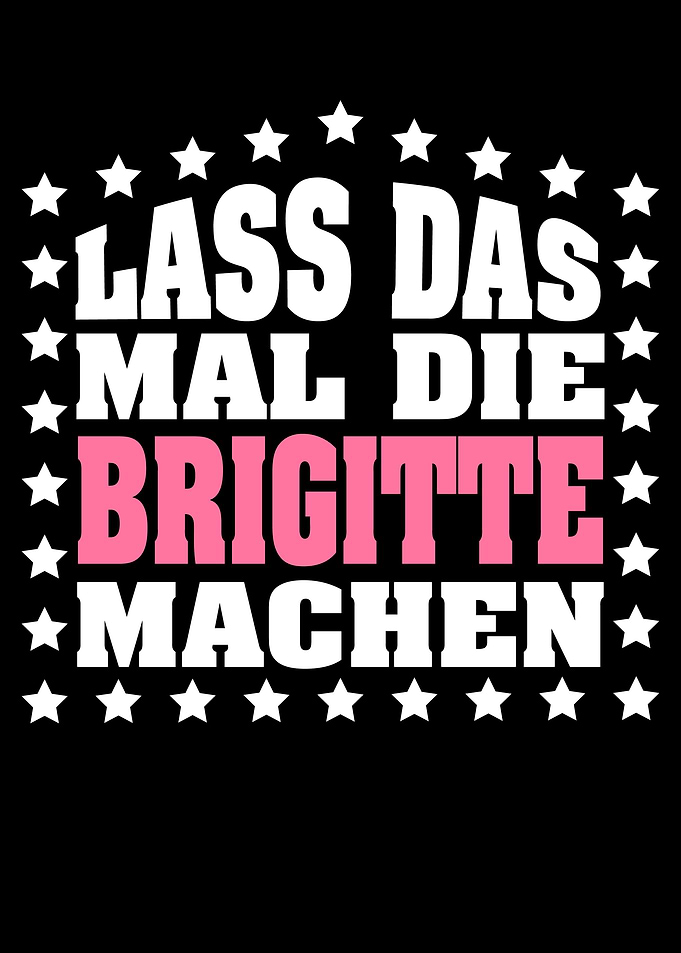 Lass das mal die BRIGITTE