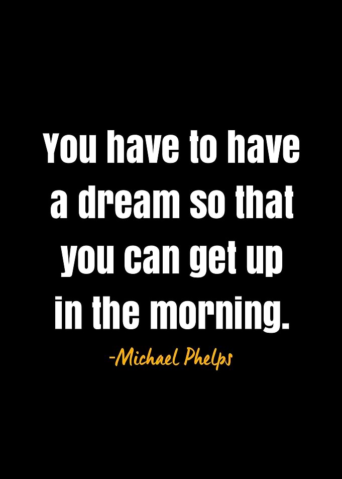 Michael Phelps Quote